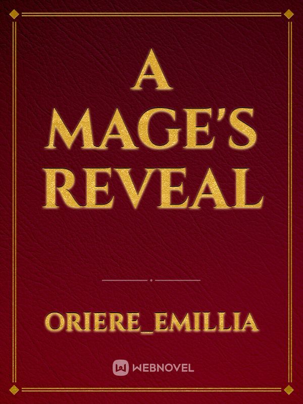 A mage's reveal