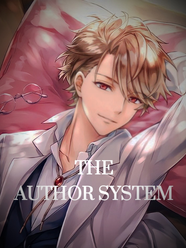 Author System: In My Own Novel With A System