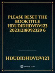 please reset the booktitle HDudidhdvdv123 20231218092329 6 Book