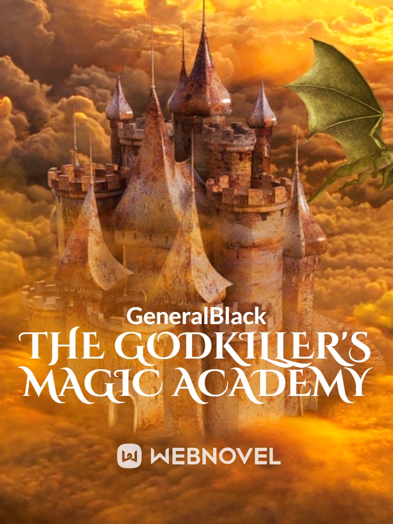 The Godkiller's Magic Academy