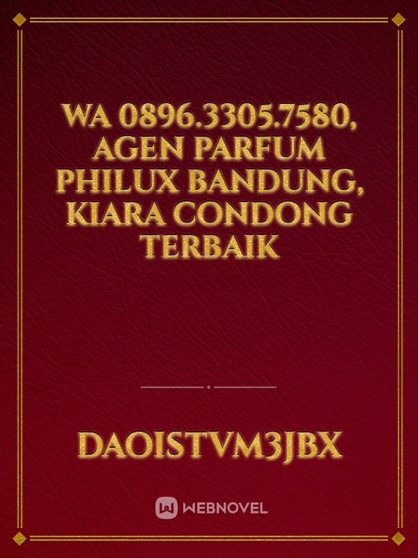 WA 0896.3305.7580, Agen Parfum Philux Bandung, Kiara Condong TERBAIK