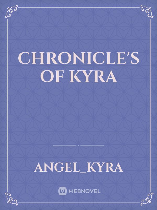 Chronicle's of Kyra
