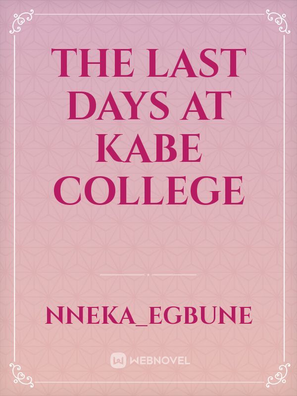 The last days at kabe college Book