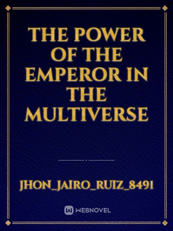 The power of the Emperor in the multiverse Book