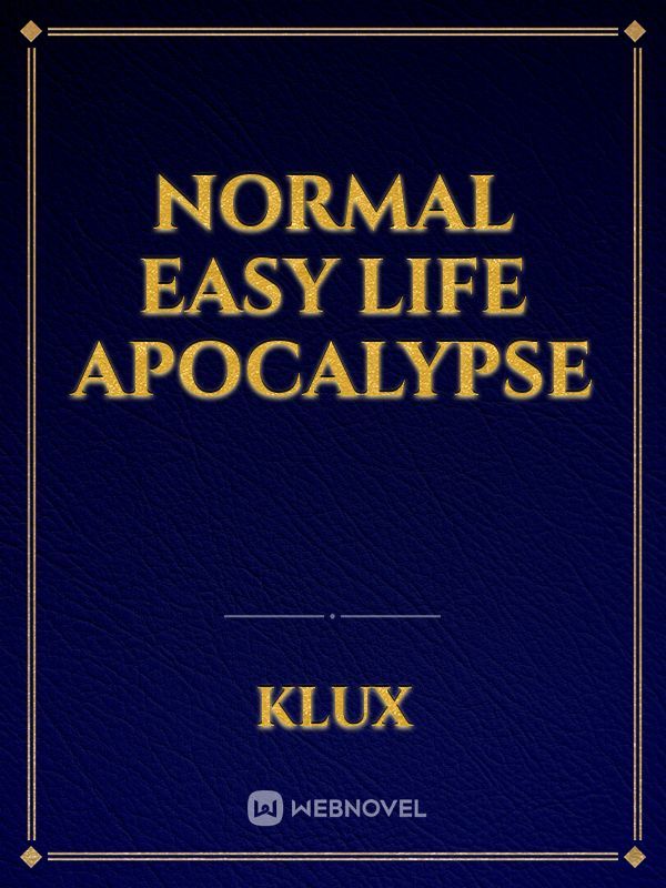 Normal Easy Life Apocalypse