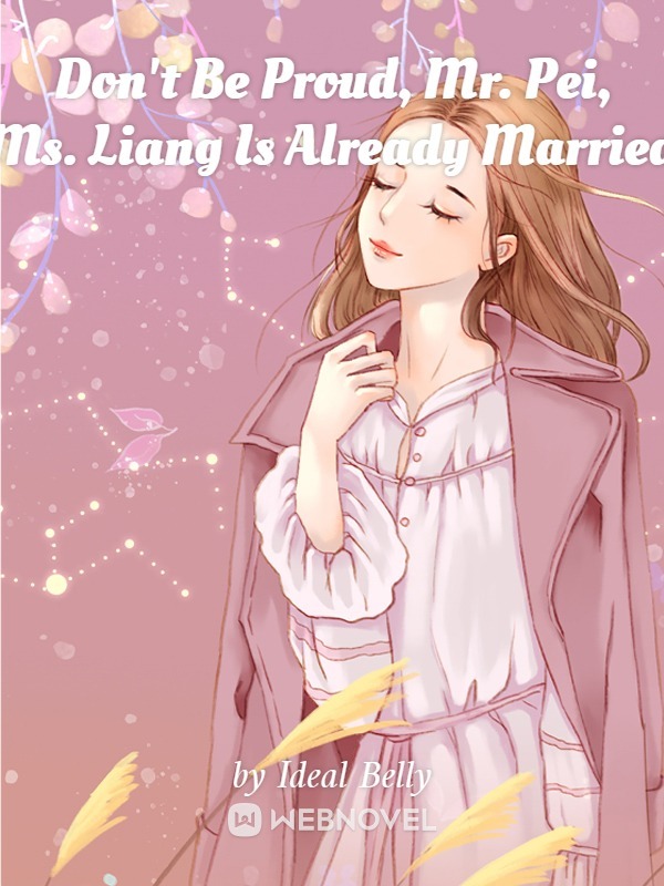 Don't Be Proud, Mr. Pei, Ms. Liang Is Already Married Book