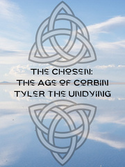 The Chosen: The Age of Corbin Tyler the Undying Book