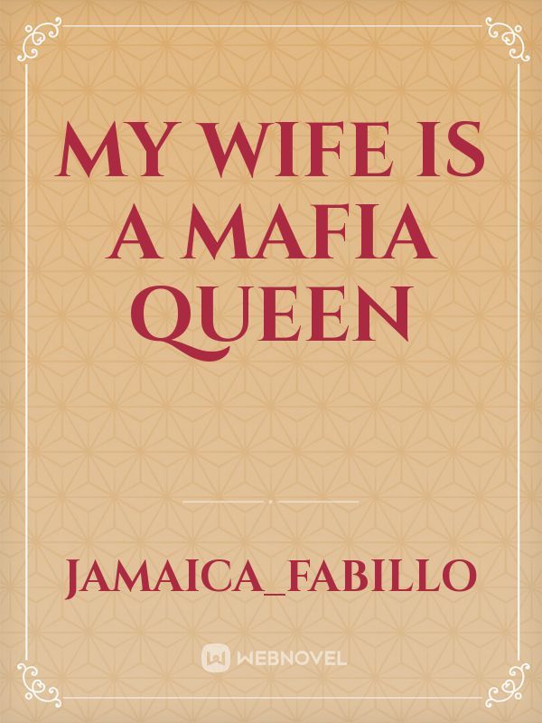 My Wife Is A MAFIA Queen