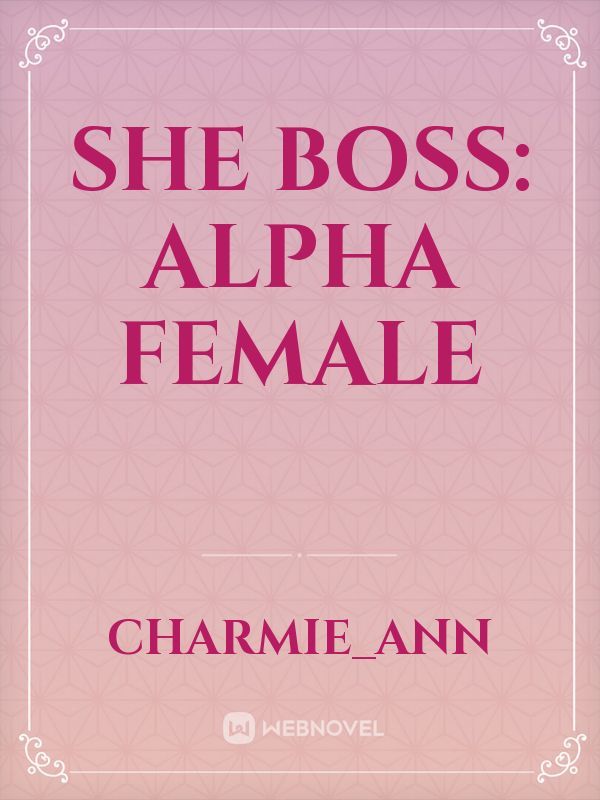 SHE BOSS: ALPHA FEMALE Book