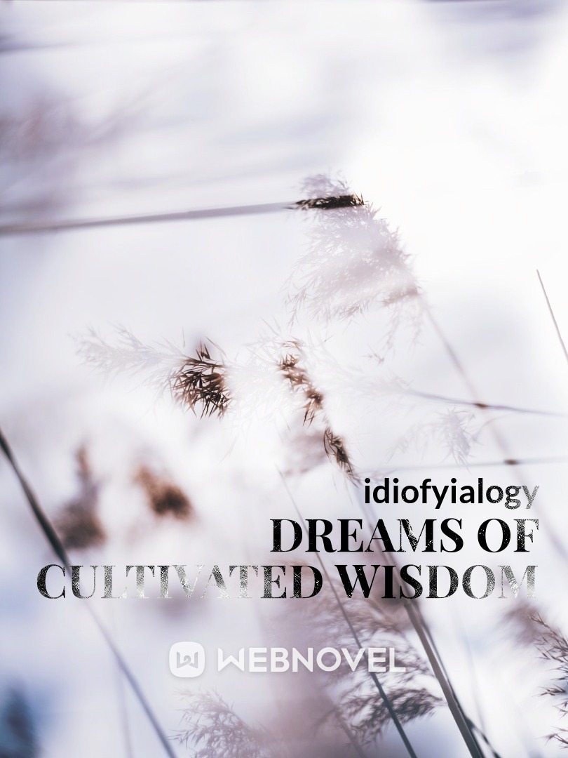 Dreams of Cultivated Wisdom