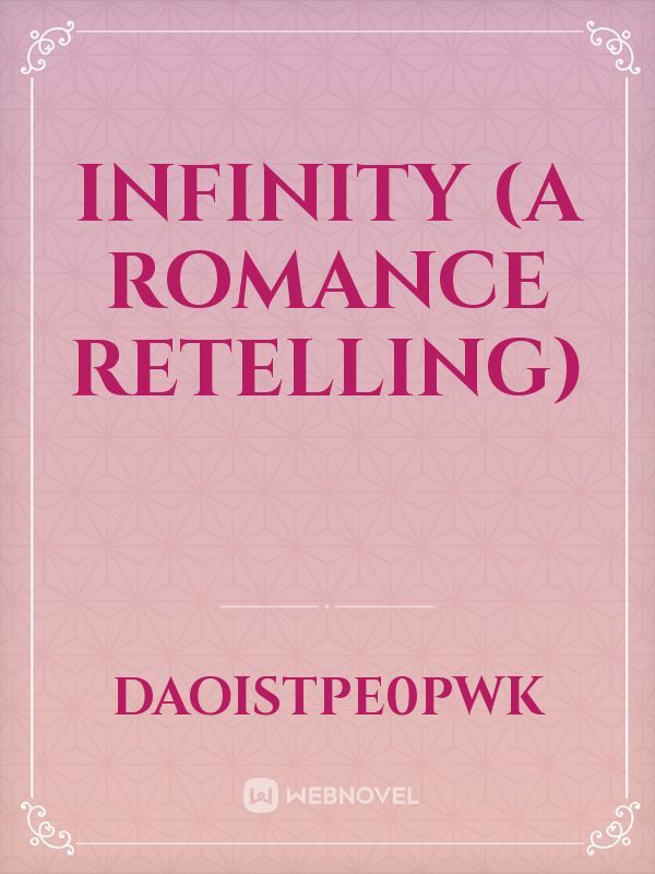Infinity (A Romance Retelling)