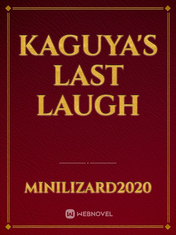 Kaguya's Last Laugh