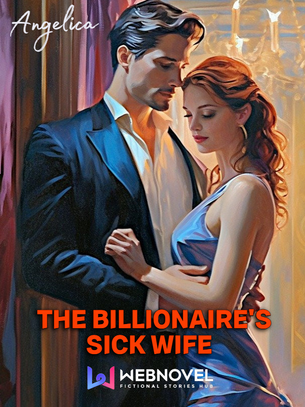 The Billionaire's Sick Wife