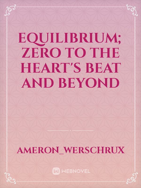 Equilibrium; Zero to the Heart's Beat and Beyond Book
