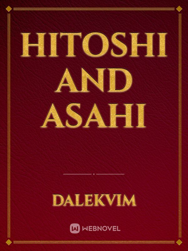 Hitoshi and Asahi