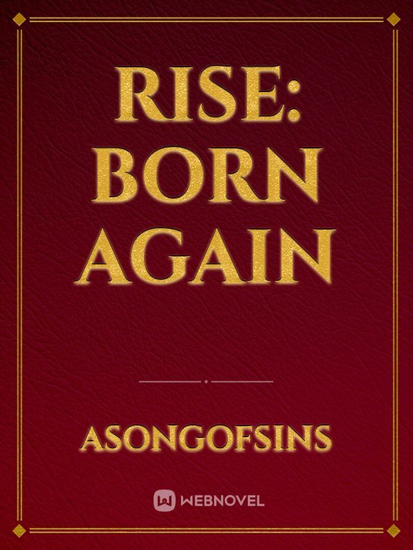 RISE: Born Again