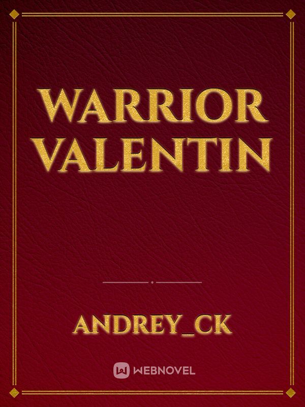 Warrior Valentin