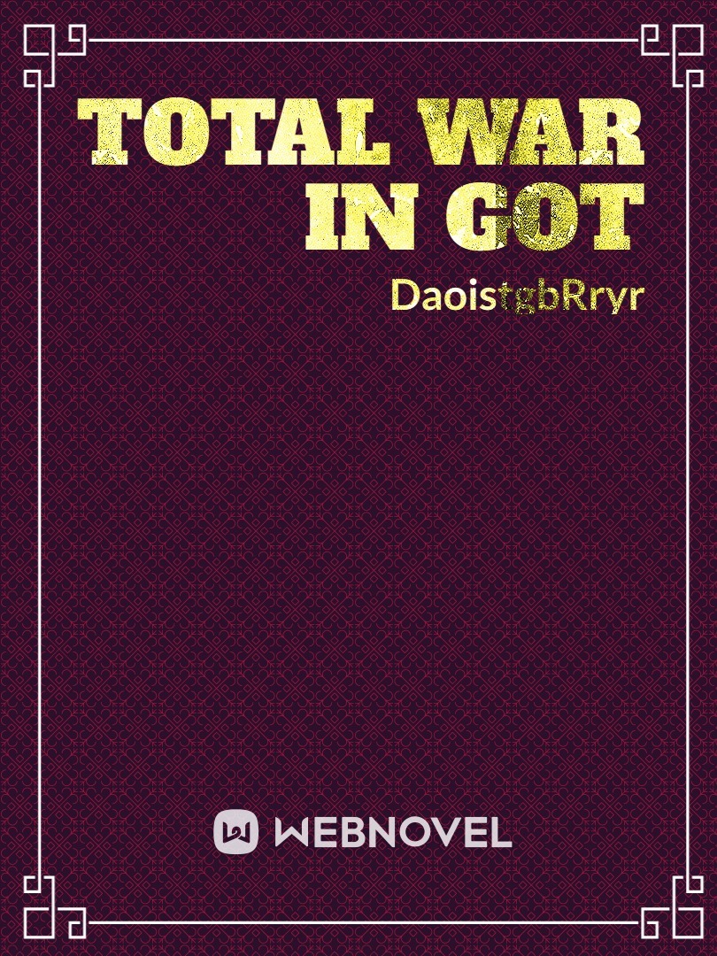Total War in GoT