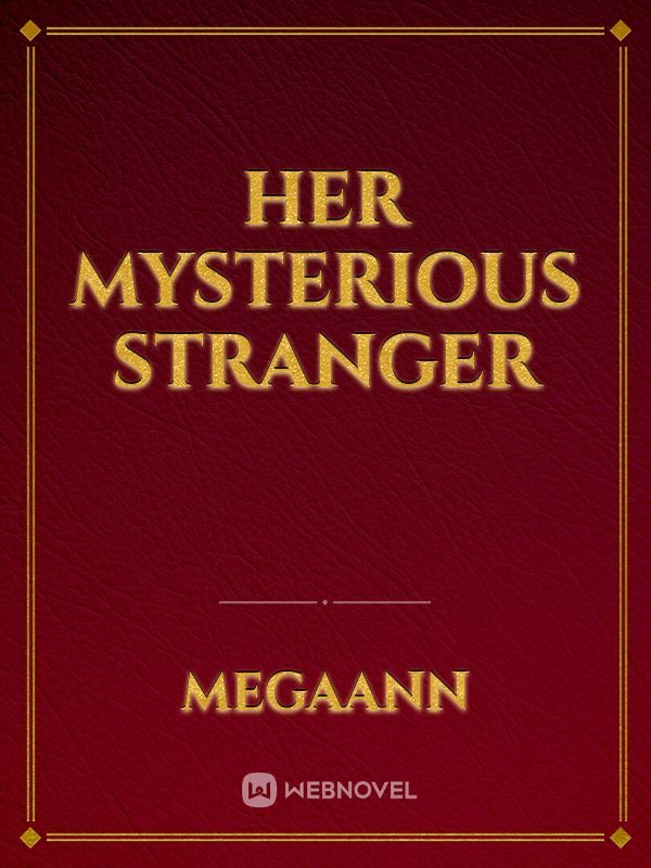 Her mysterious stranger