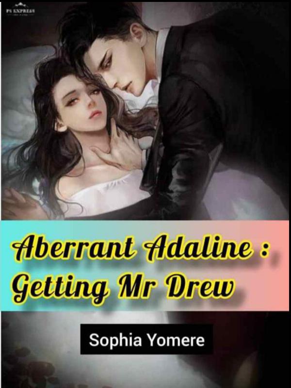 Aberrant Adaline : Getting Mr Drew