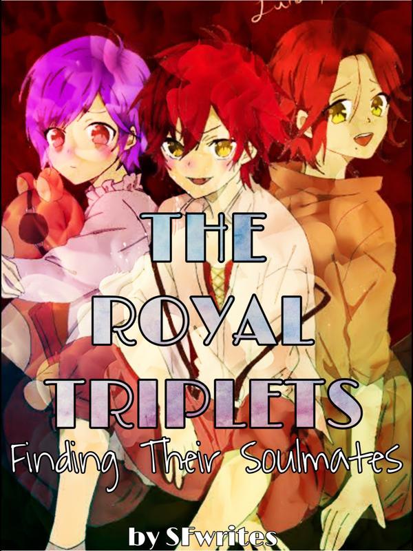 THE ROYAL TRIPLETS FINDING THEIR SOULMATES