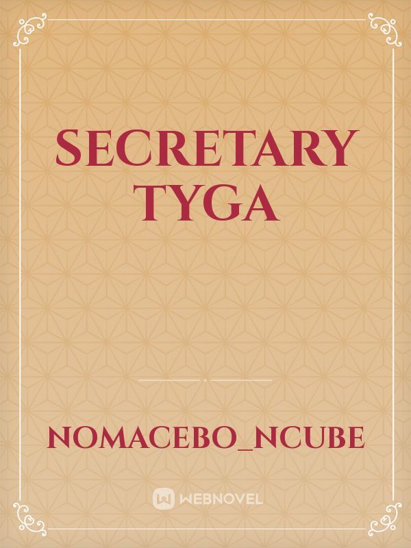 Secretary Tyga