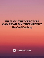Villian: The Heroines Can Hear My Thoughts?? Book