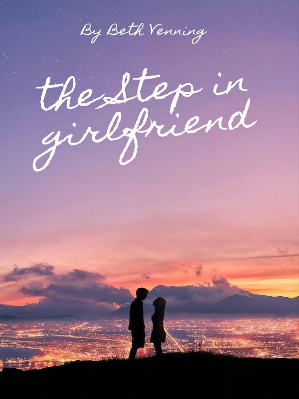 The Step In Girlfriend