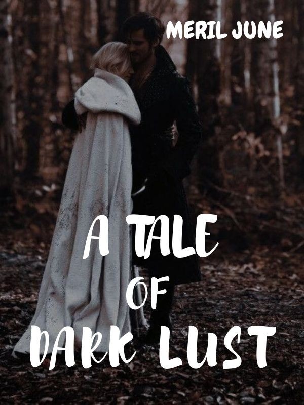 A Tale of Dark Lust