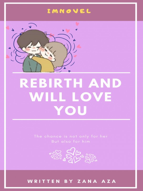 Rebirth And Will Love You Book