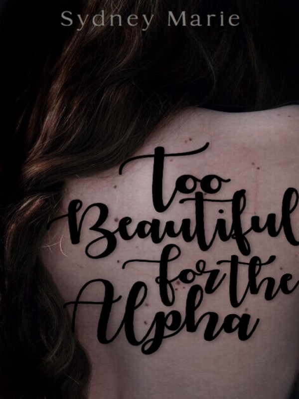 Too Beautiful for the Alpha Book