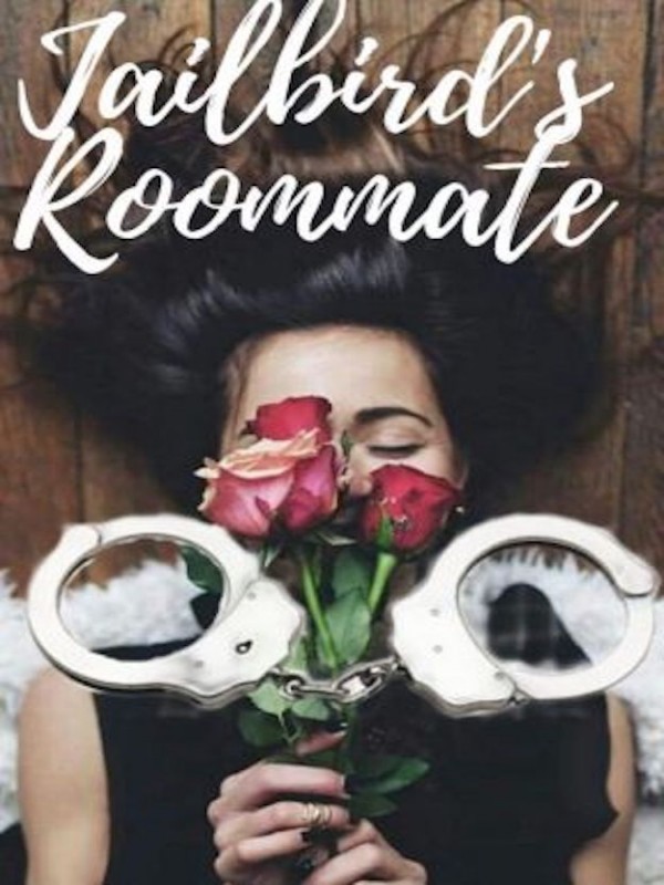 Jailbirds Roommate Novel Read Free Webnovel