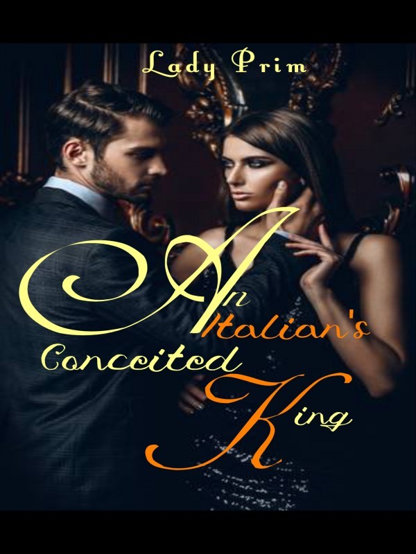 An Italian's Conceited King (IRS Book3) Book