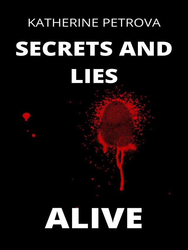 Alive ( Secrets and Lies, book 3) Book