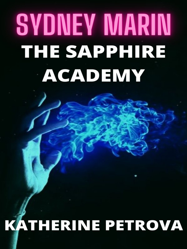 The Sapphire Academy ( Sydney Marin, Book 1) Book