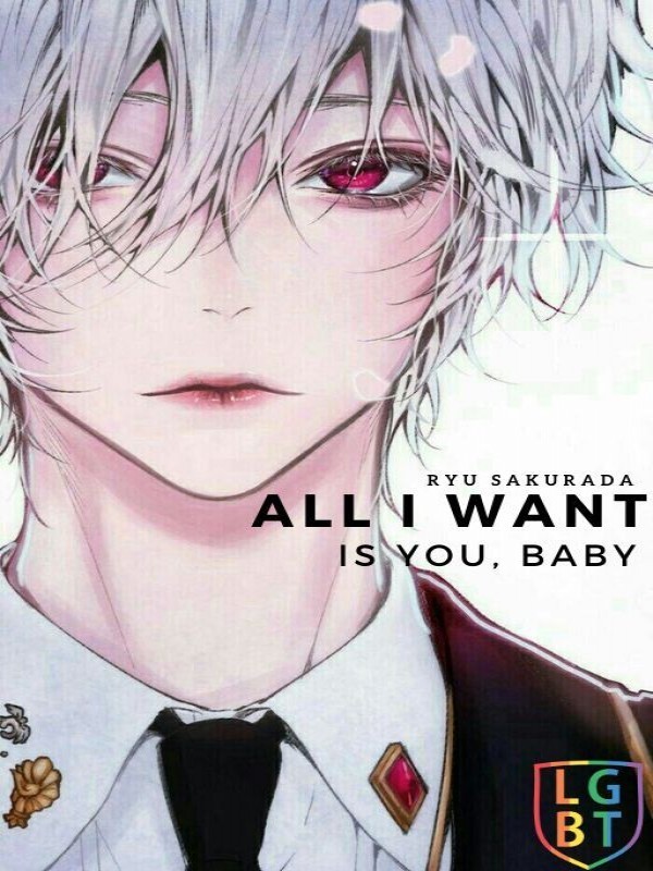 All I Want Is You Baby (BoyXBoy) 