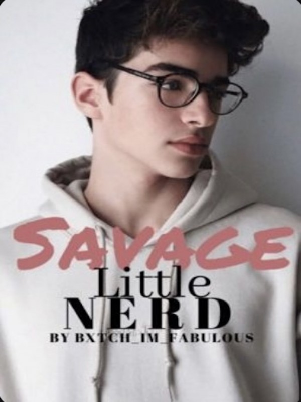 Savage little nerd [(BoyxBoy)] 