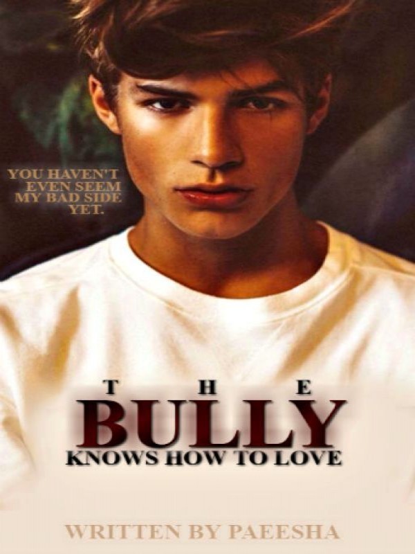The Bully Knows How to Love