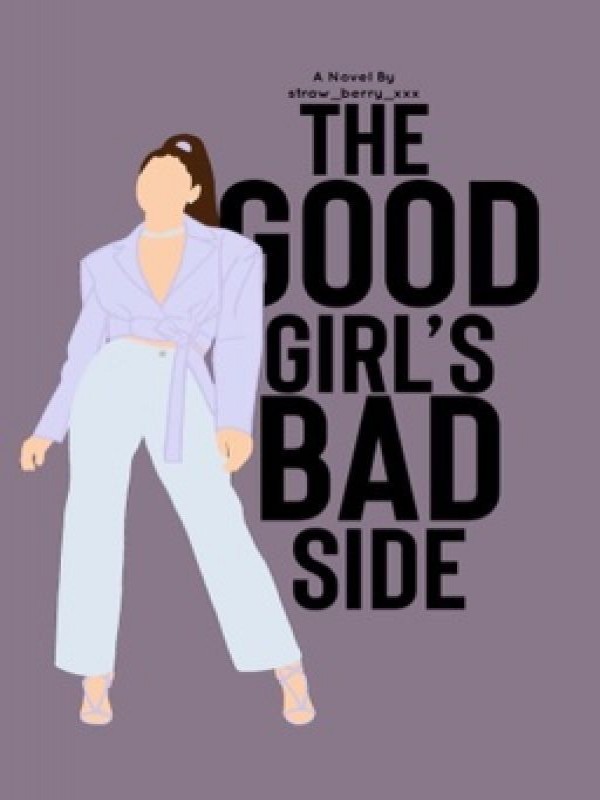 The Good Girl's Bad Side Book