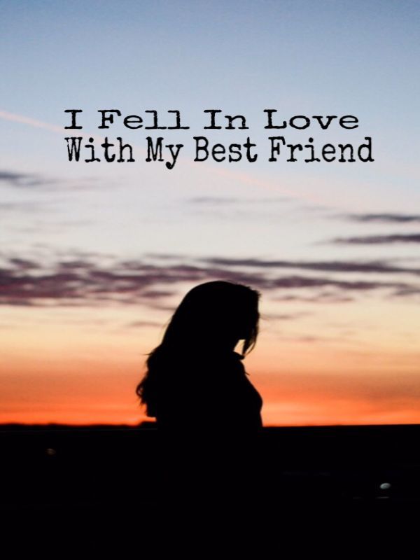 I Fell In Love With My Best Friend Series