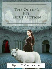 The Queen's Pet: Resurrection Book
