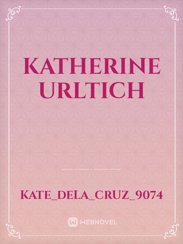 Katherine urltich