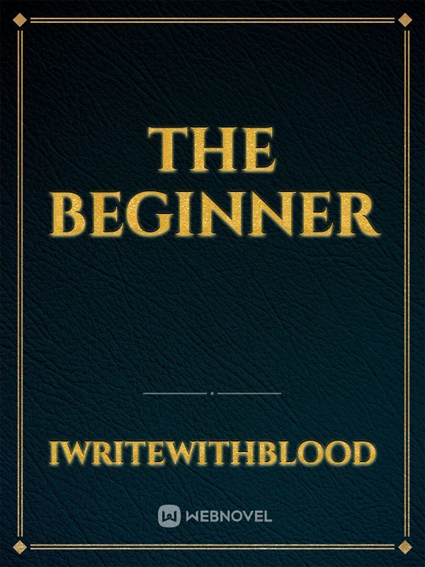 The Beginner