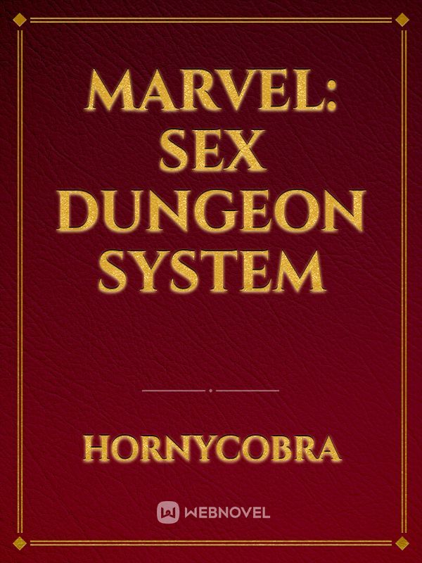 Marvel: Sex Dungeon System (This is the old version, read the new one)