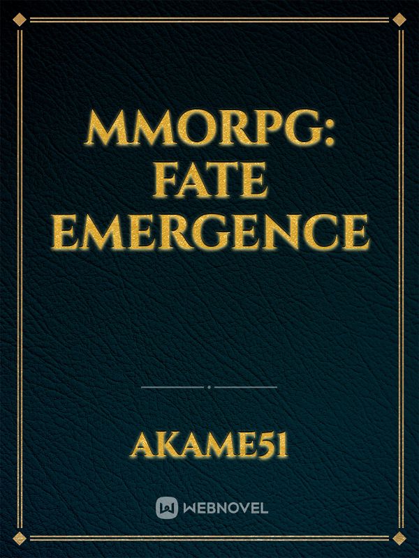 MMORPG: FATE EMERGENCE