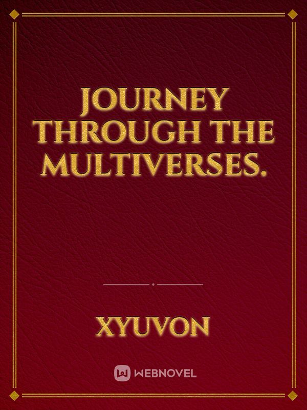 Journey through the Multiverses.