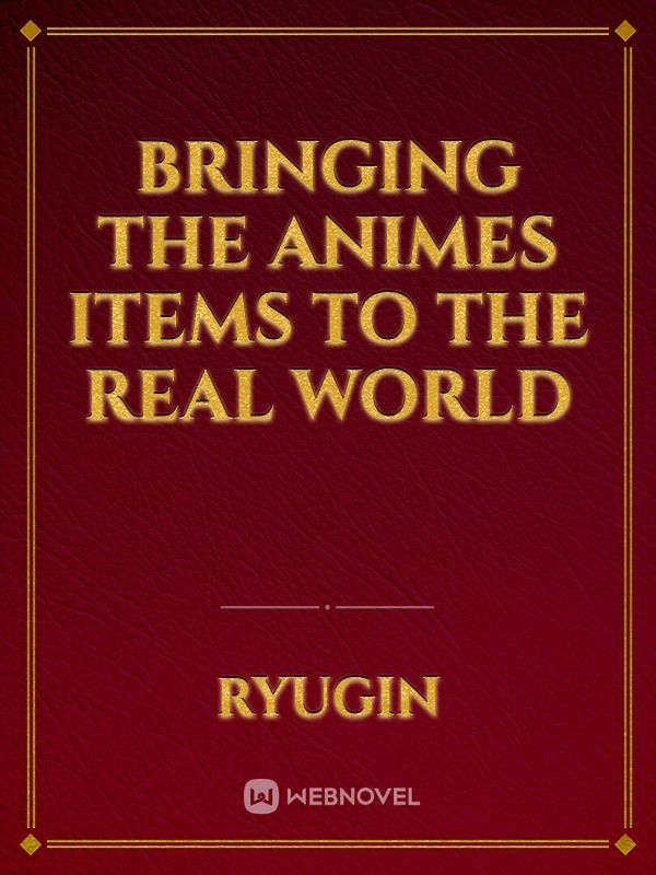 Bringing The Animes Items To The Real World Book