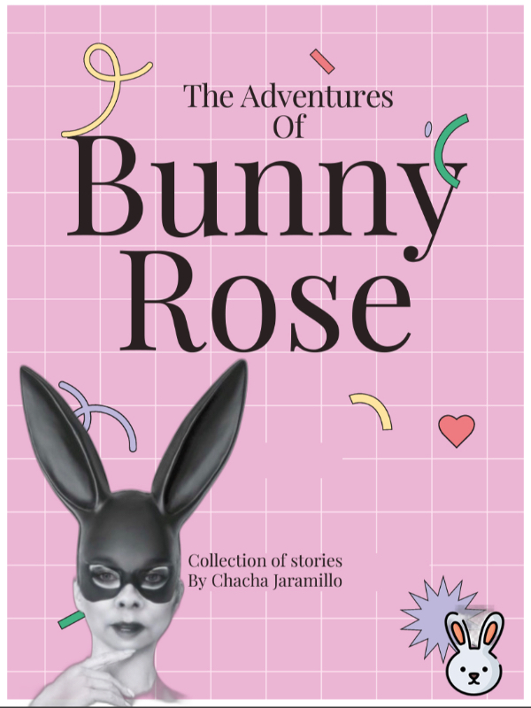 Bunny Rose - her adventures