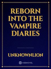 Reborn into the vampire diaries Book