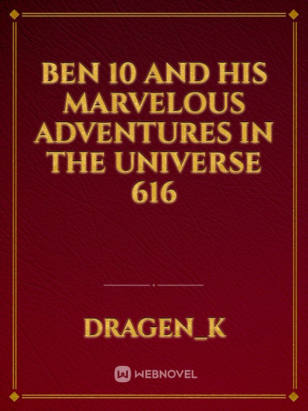 Ben 10 and his Marvelous Adventures in the Universe 616 Book